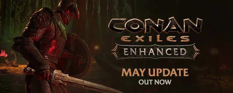 Conan Exiles Enhanced May Update: Saddle Dyeing and Server Browser Fixes (May 19, 2026)