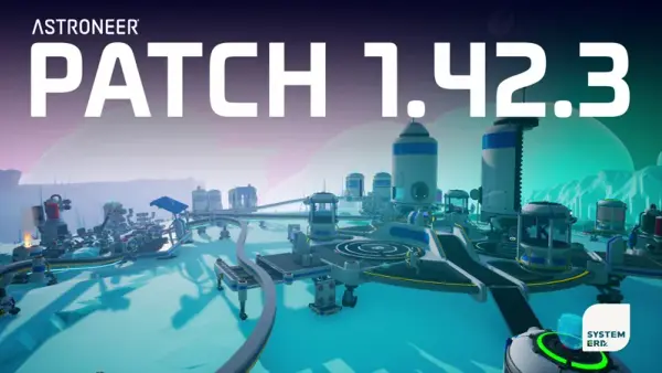 Astroneer Patch Notes 1.42.3: Intermodal Terminal Fixes (July 2026)